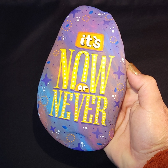 Hand Painted Rock Its Now or Never - Picture 3 of 7